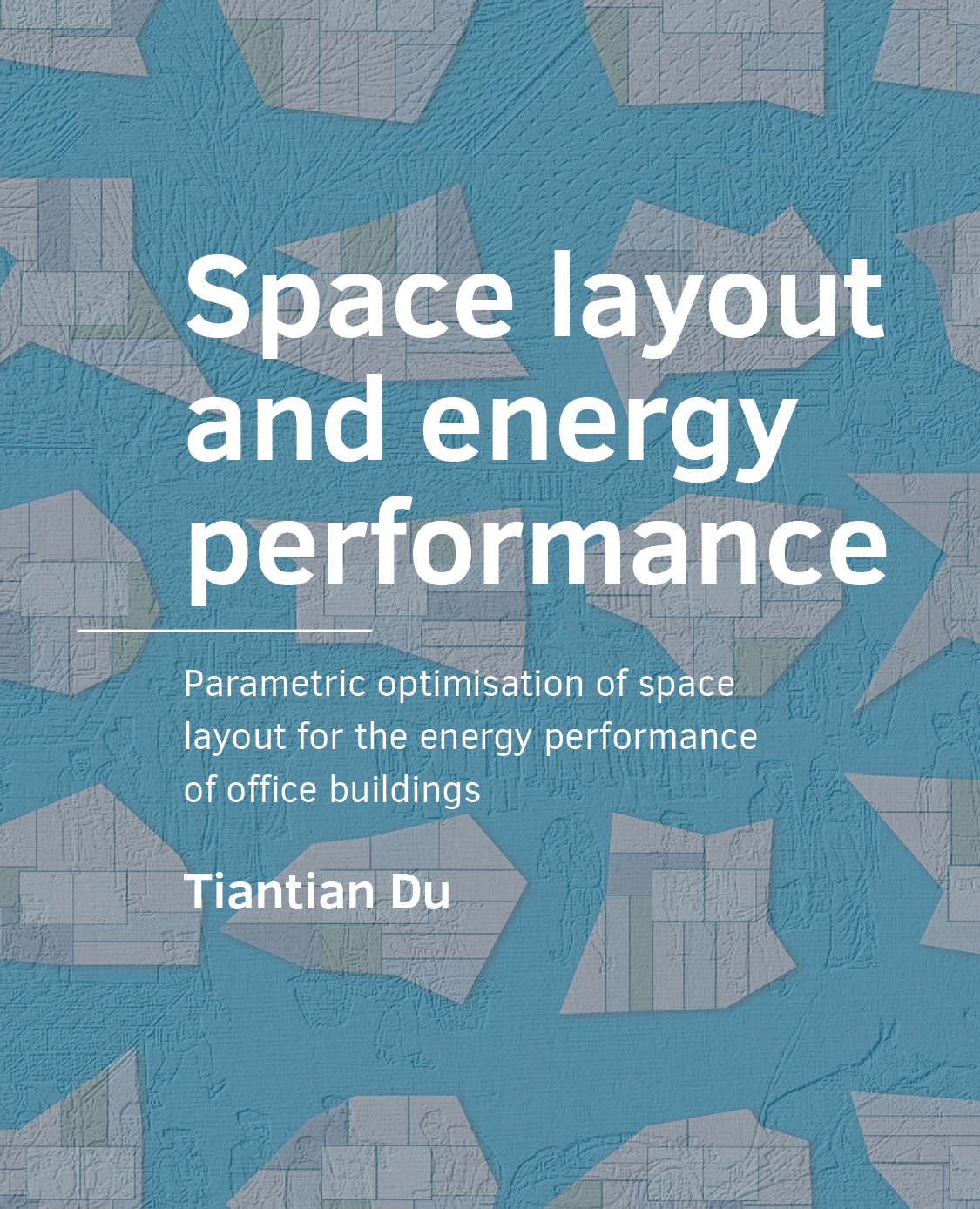 Cover book: Space layout and energy performance